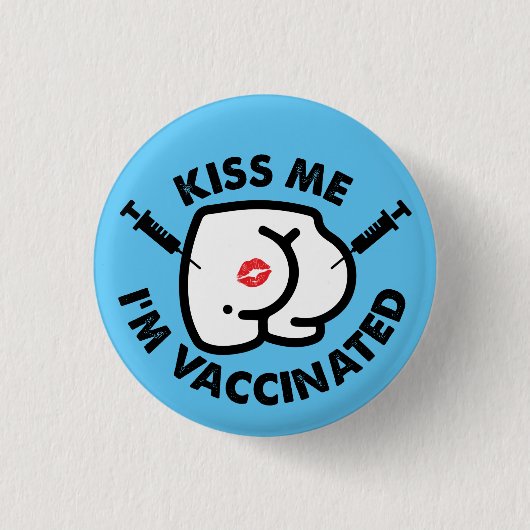 Kus me Im gevaccineerd grappig kont vaccinatie But Ronde Button 3,2 Cm (Voorkant)
