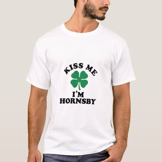 Kus me, Im HORNSBY T-shirt (Voorkant)