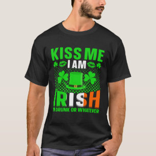 Kus me im irish of drink of wat st patricks t-shirt