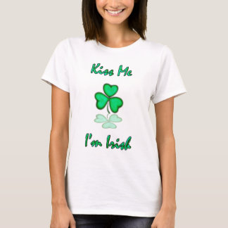Kus Me, Im Irish T-shirt
