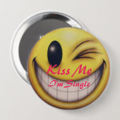 Kus me Im Single - Gepersonaliseerd Ronde Button 4,0 Cm (Voorkant /achterkant)