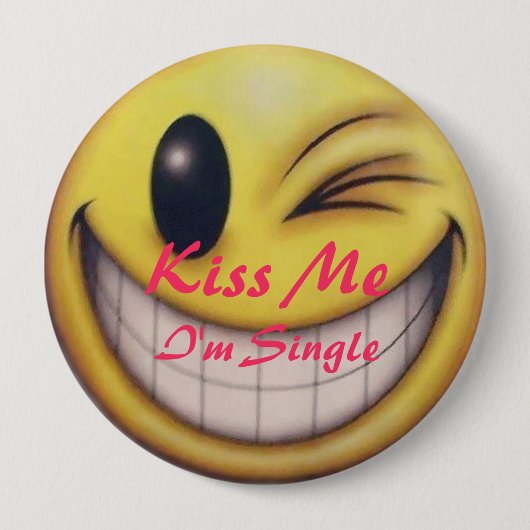 Kus me Im Single - Gepersonaliseerd Ronde Button 4,0 Cm (Voorkant)