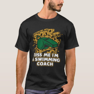 Kus Me In Een Zwemcoach Zwembus Humor Zwemmen T-shirt