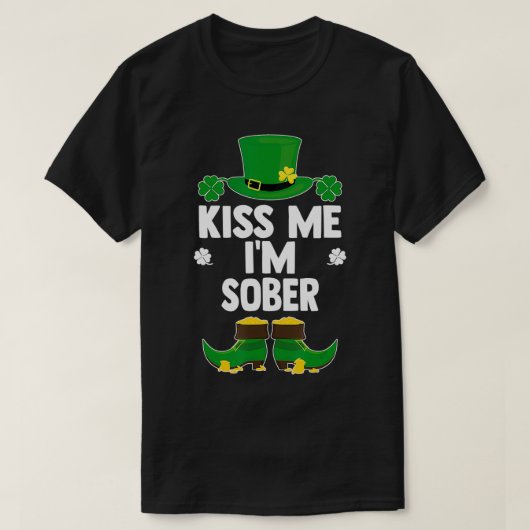 Kus me in nuchtere grappige Saint Patricks viering T-shirt (Design voorkant)