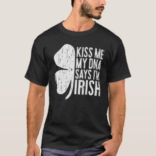 Kus me mijn DNA zegt dat ik Iers T-shirt Saint Pat