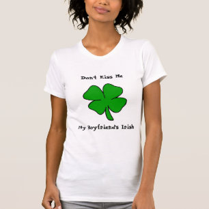 Kus me niet! De Ieren van mijn vriend T-shirt