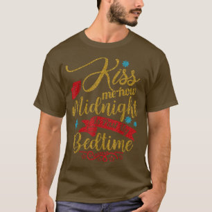 Kus me nu middernacht is voorbij mijn bedtijd nieu t-shirt