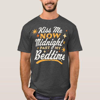 Kus me nu 's middernacht is voorbij mijn bedtijd,  t-shirt