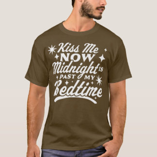 Kus me nu 's middernacht is voorbij mijn bedtijd,  t-shirt