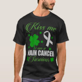 Kus Me Overlevende Hersen Kanker St. Patrick Dag C T-shirt (Voorkant)