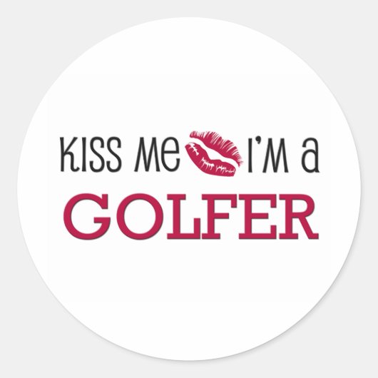 Kus Mij Ik ben een GOLFER Ronde Sticker (Voorkant)