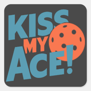 Kus Mijn Ace Grappig Pickleball Speler Gezegde Vro Vierkante Sticker