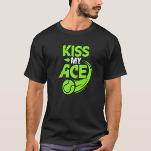 Kus Mijn Ace Grote Server Tennisspeler Serving T-shirt
