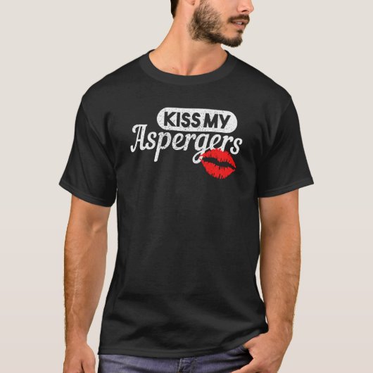 Kus Mijn Aspergers Autisme T-shirt (Voorkant)
