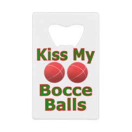 Kus Mijn Bocceballen Creditkaart Flessenopener