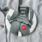 Kus mijn Butt!!!! Ronde Button 6,0 Cm (In situ)