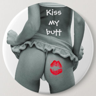 Kus mijn Butt!!!! Ronde Button 6,0 Cm