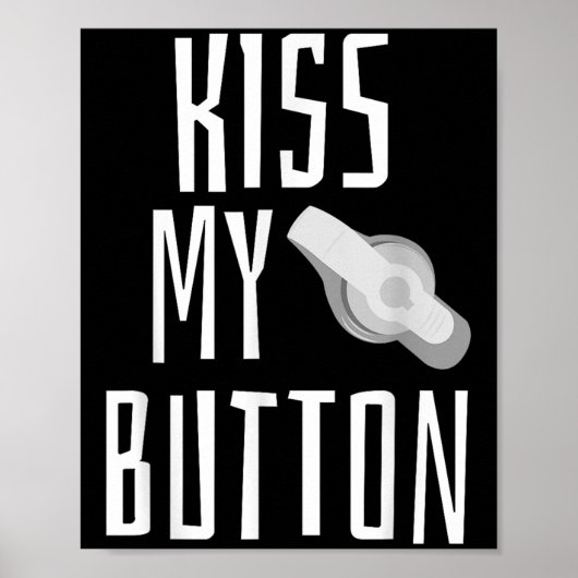 Kus mijn Button Voedingsbuis Bewustzijnstubie G-tu Poster (Voorkant)