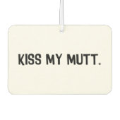 Kus Mijn Mutt Auto Luchtverfrisser (Voorkant)