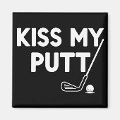 Kus Mijn Putt Golf Grappige Grappen Sarcastische G Magneet (Voorkant)