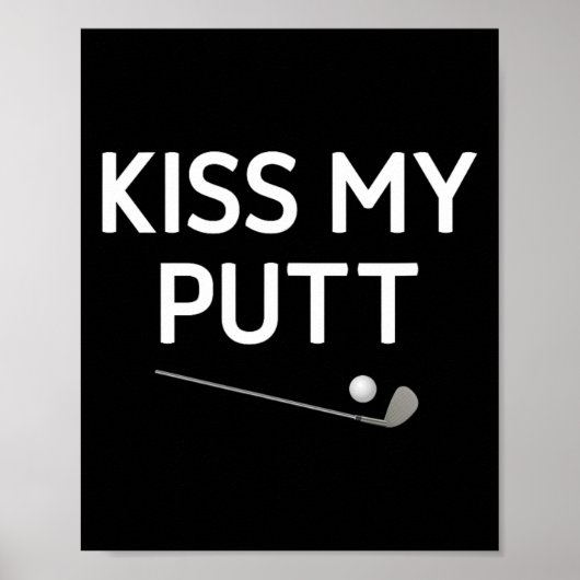 Kus Mijn Putt Poster (Voorkant)