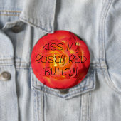 Kus mijn rosey rode knop ronde button 4,0 cm (In situ)