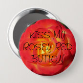 Kus mijn rosey rode knop ronde button 4,0 cm (Voorkant /achterkant)