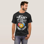 Kus mijn voor geluk grappige poolspeler Billard 8- T-shirt (Voorkant volledig)