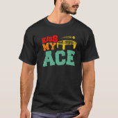 Kus My Ace 2 T-shirt (Voorkant)
