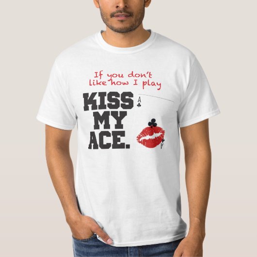 Kus My Ace T-shirt (Voorkant)