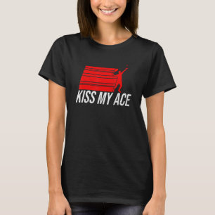 Kus My Ace Tennis Player Match Ball  T-shirt