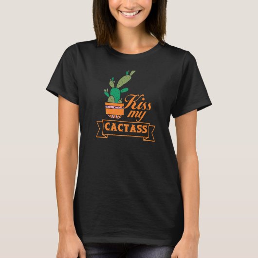 Kus My Cactass Cactus for Men Women Cute Plant T-shirt (Voorkant)