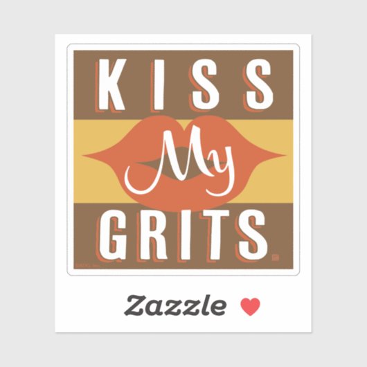 Kus My Grits Sticker (Vel)