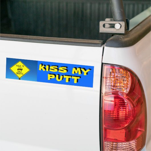 Kus My Putt Yield to Golf Traffic - Golf Cart Bumpersticker (Op Truck)