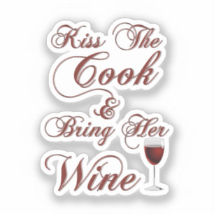 Kus the Cook en breng haar wijn mee Sticker