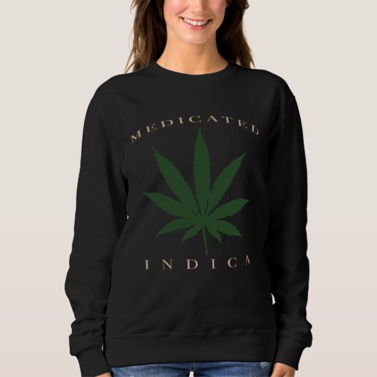 Kush N Chill Weed Plant u201CMedicated Indicau201D Trui (Voorkant)