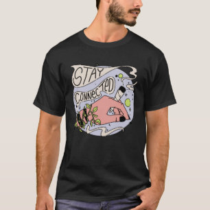 Kush N Chill Weed Plant u201CStay Connectedu201D T-shirt