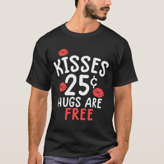 Kussen 25 cent Knuffels zijn gratis Valentijnsdag T-shirt (Voorkant)