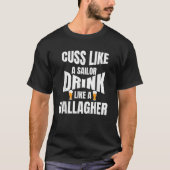 Kussen als een matroos Drink als een Gallagher Gra T-shirt (Voorkant)