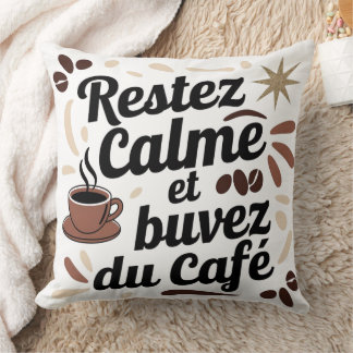 Kussen Café Deco - Blijf Kalmaan Drink Koffie