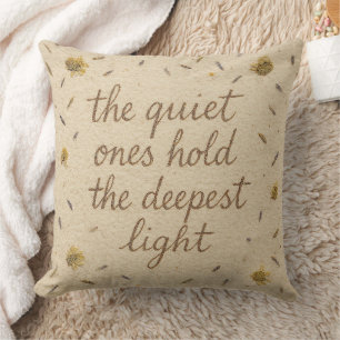 Kussensloop The Quiet Ones Hold the Deepest Light Kussen