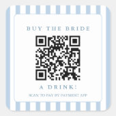 Kust Koop de bruid Een Drink QR-code Vierkante Sticker (Voorkant)