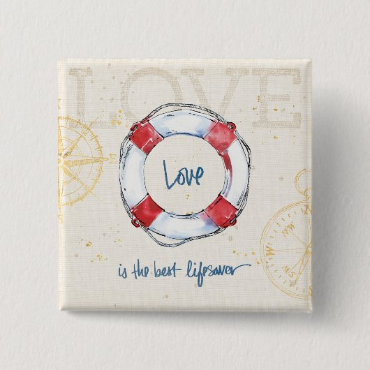 Kustprijsopgave | Liefde is de beste levensredder Vierkante Button 5,1 Cm (Voorkant)