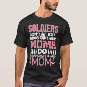 Kustwacht Mam Soldaten haperen mama niet. T-shirt