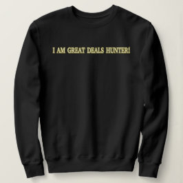 Kute Artwork Design "Great Deals Hunter" Kopen Trui