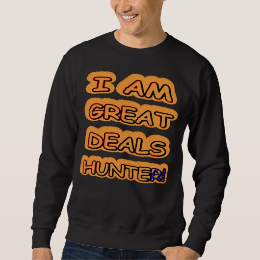 Kute Artwork Design "Great Deals Hunter" Nu kopen Trui (Voorkant)