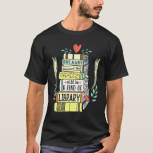 Kute Book Library Reader Librarian Design T-shirt