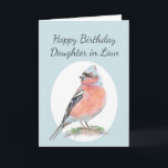 Kute Chaffinch Waterverf Birthday Daughter in Law Kaart<br><div class="desc">Cute Waterverf Chaffinch,  Happy Birthday Daughter in Law Bird Collectie</div>