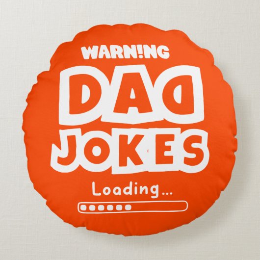 Kute Design Pa Jokes Loading for Vaderdag Rond Kussen (Voorkant)