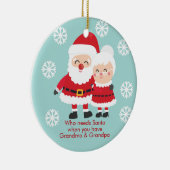 Kute die Kerstman, opa en oma nodig heeft Keramisch Ornament (Rechts)